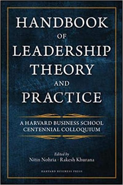 Handbook of leadership theory and practice / edite...