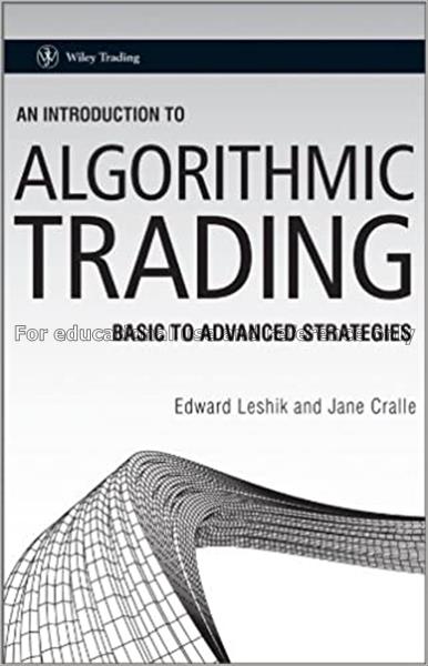 An introduction to algorithmic trading : basic to ...
