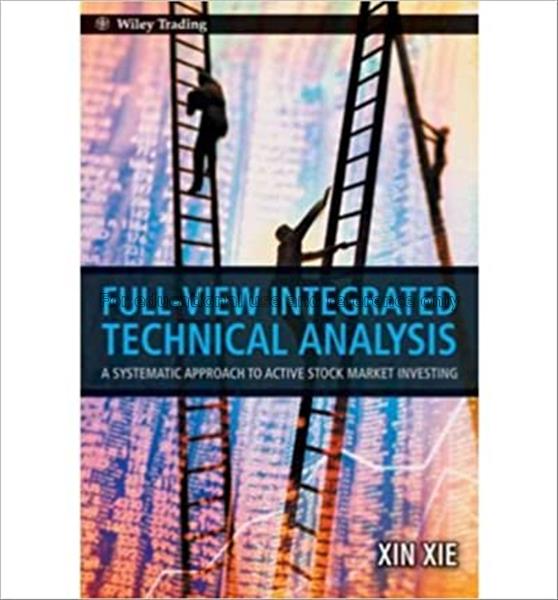 Full view integrated technical analysis : a system...