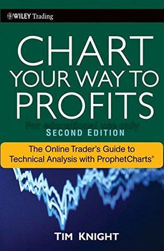 Chart your way to profits : the online trader’s gu...