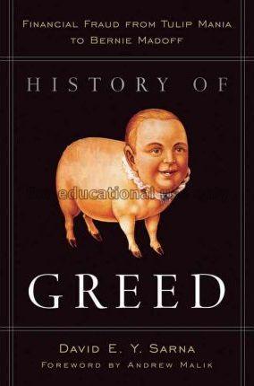 History of greed : financial fraud from tulip mani...