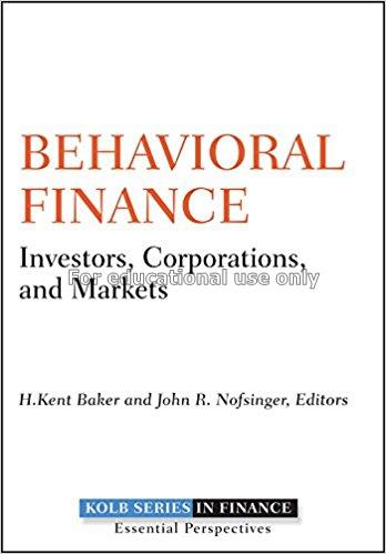 Behavioral finance : investors, corporations, and ...