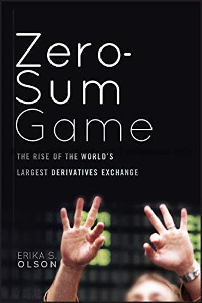 Zero-Sum Game : the rise of the world's largest de...