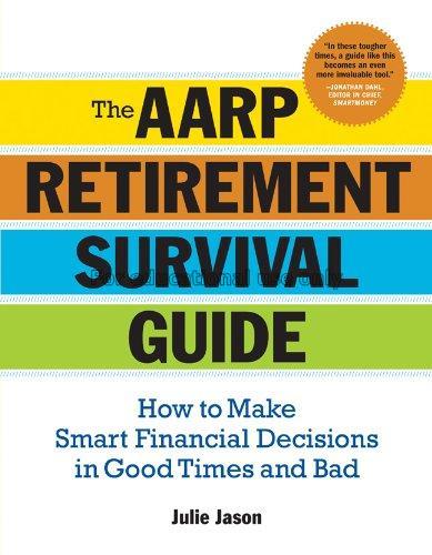 The AARP retirement survival guide : how to make s...