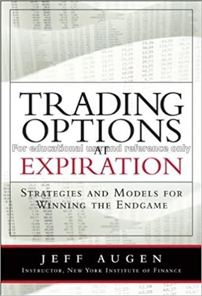 Trading options at expiration : strategies and mod...