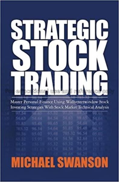Strategic stock trading : master personal finance ...