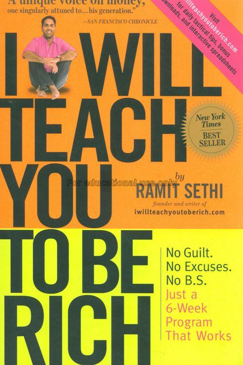 I will teach you to be rich / Ramit Sethi...