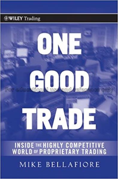 One good trade : inside the highly competitive wor...