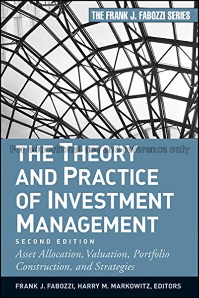 The theory and practice of investment management :...