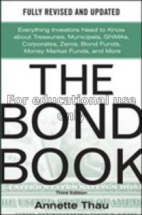 The bond book : everything investors need to know ...