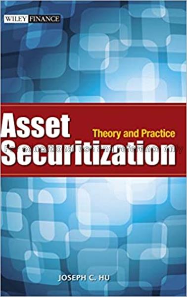 Asset securitization: theory and practice / Joseph...