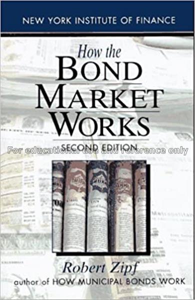 How the bond market works / Robert Zipf...