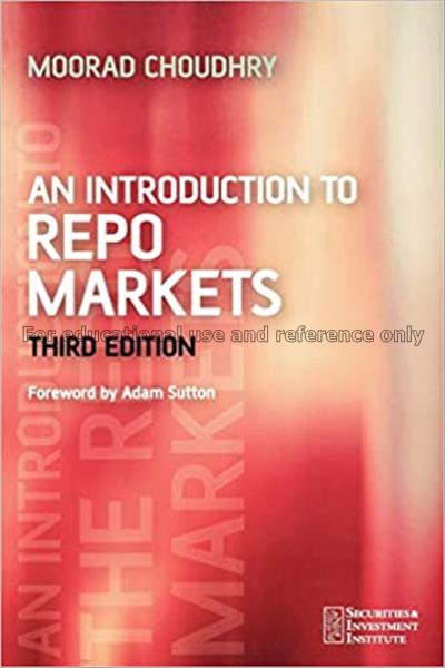 An introduction to the repo markets / Moorad Choud...