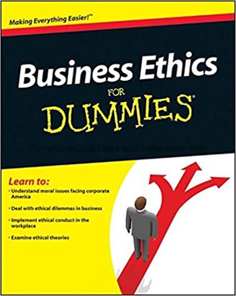 Business ethics for dummies / Norman Bowie, Meg Sc...