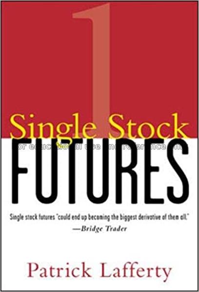 Single stock futures / Patrick Lafferty...