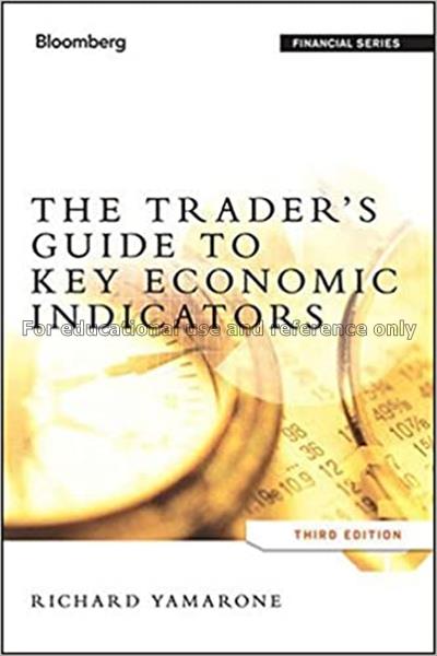 The trader’s guide to key economic indicators / Ri...