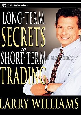 Long-term secrets to short-term trading / Larry Wi...