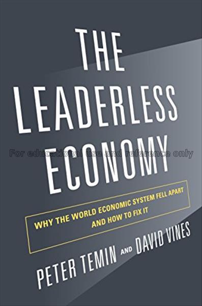 The leaderless economy : why the world economic sy...