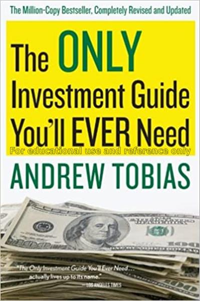 The only investment guide you’ll ever need / Andre...