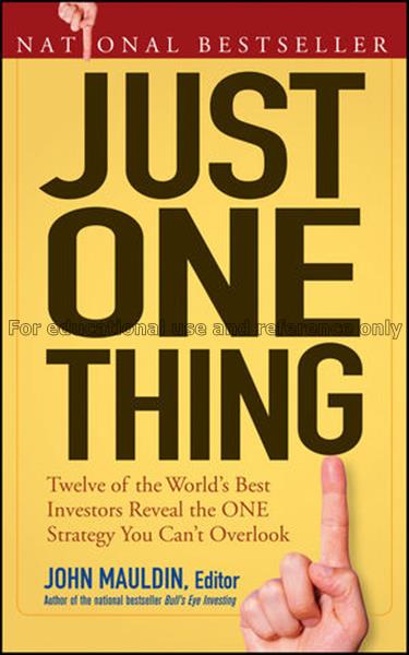 Just one thing : twelven of the world’s best inves...