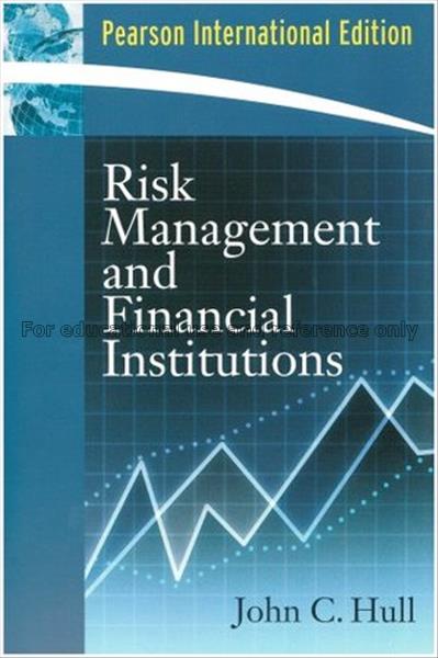 Risk management and financial institutions / John ...