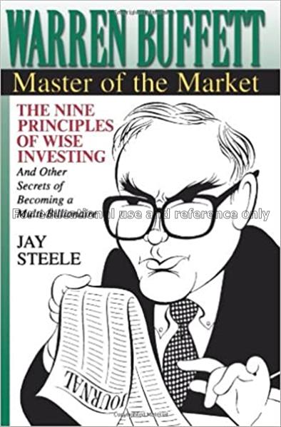 Warren Buffett : master of the market / Jay Steele...