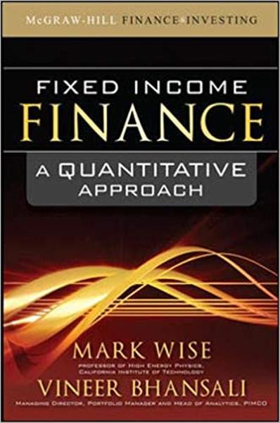 Fixed income finance : a quantitative approach / M...