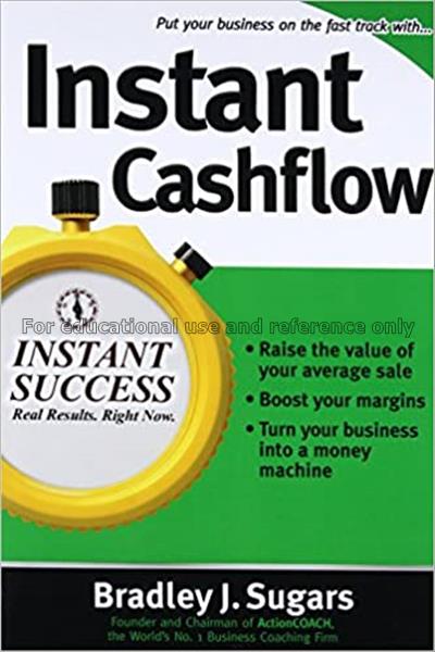Instant cashflow / Bradley J. Sugars...