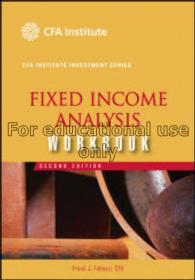 Fixed income analysis workbook / Frank J. Fabozzi...