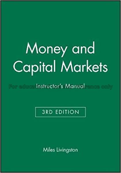 Money and capital markets / Miles Livingston...