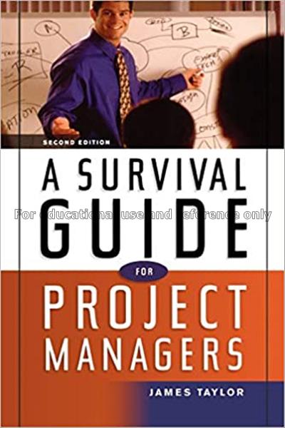 A survival guide for project managers / James Tayl...