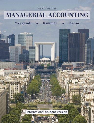 Managerial accounting / Jerry J. Weygandt, Donald ...