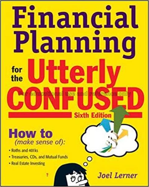Financial planning for the utterly confused / by J...