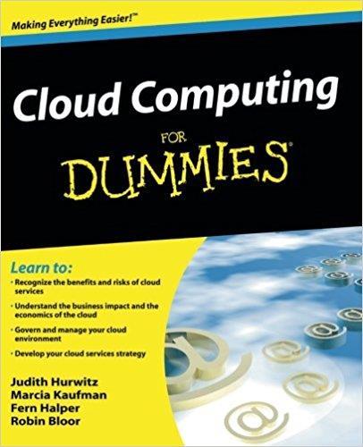 Cloud computing for dummies / Judith Hurwitz, Robi...
