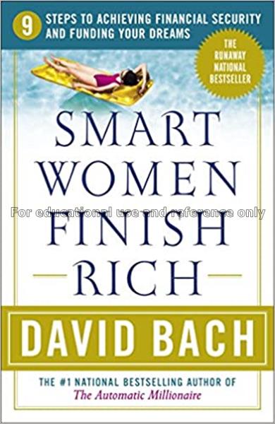 Smart women finish rich : 9 steps to achieving fin...