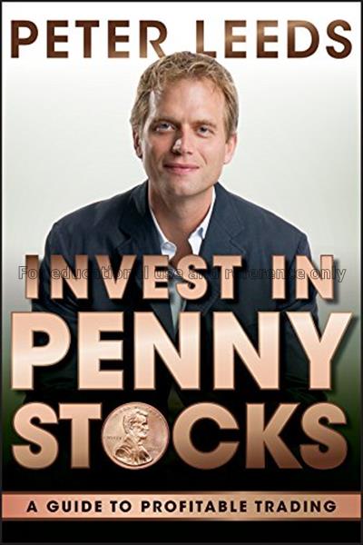 Invest in penny stocks : a guide to profitable tra...