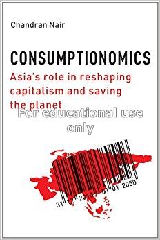 Consumptionomics : Asia's role in reshaping capita...