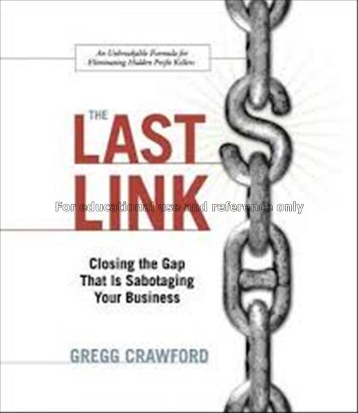 The last link : closing the gap that is sabotaging...