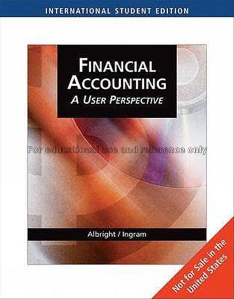 Financial accounting : a user perspective / Thomas...