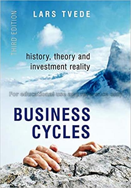 Business cycles : history, theory and investment r...