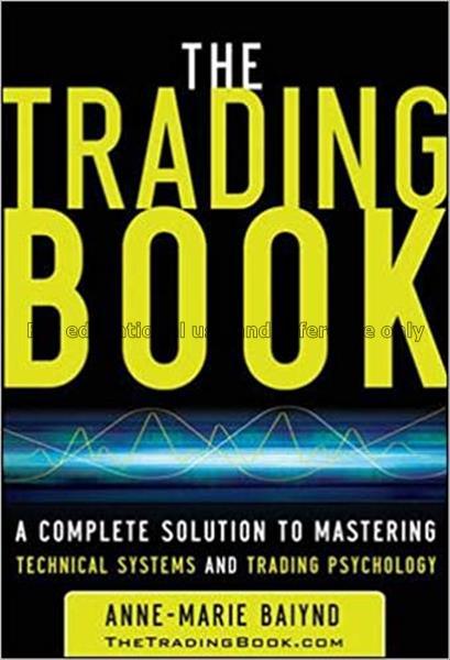 The trading book : a complete solution to masterin...