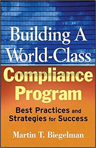 Building a world-class compliance program : best p...