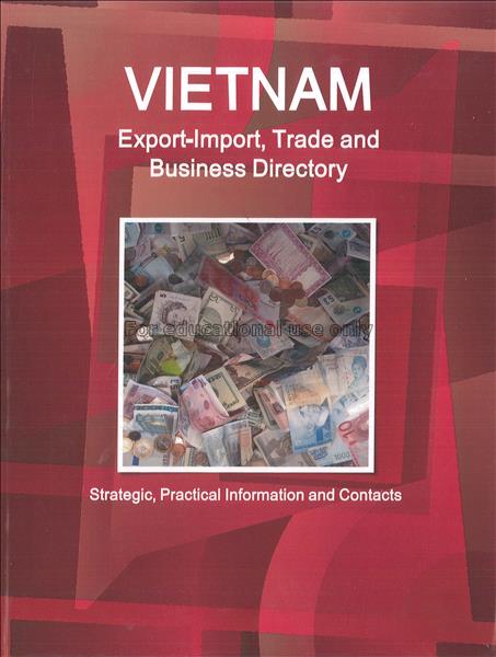 Vietnam : export-import trade and business directo...