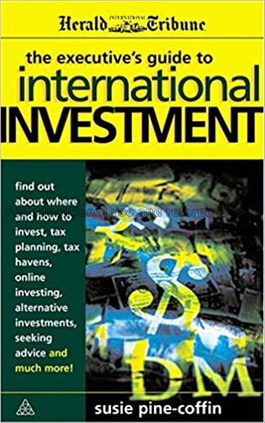 The executive's guide to international investment ...