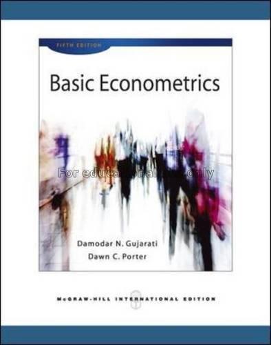 Basic econometrics / Damodar N. Gujarati...