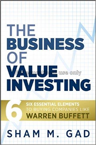 The business of value investing : six essential el...