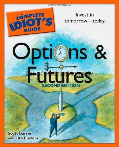 The complete idiot's guide to options and futures ...