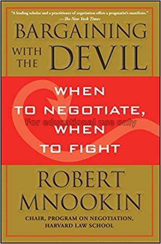 Bargaining with the devil : when to negotiate, whe...