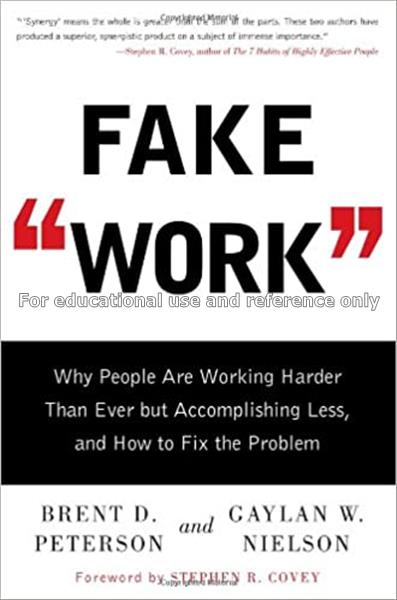 Fake work : why people are working harder than eve...