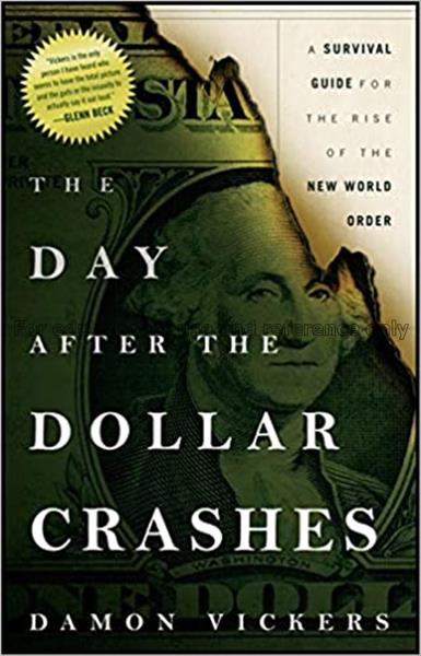 The day after the dollar crashes : a survival guid...
